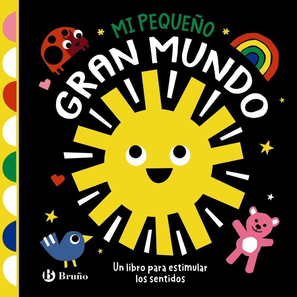 Mi pequeño gran mundo: Un libro para estimular los sentidos (Castellano - A PARTIR DE 0 AÑOS - IMAGINARIOS (PRIMEROS DICCIONARIOS VISUALES) - Mis primeros...)