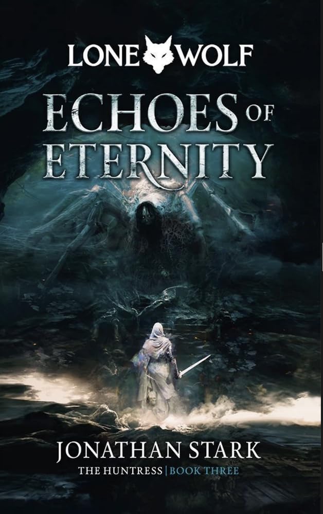 Echoes of Eternity: Volume 3 (Huntress)
