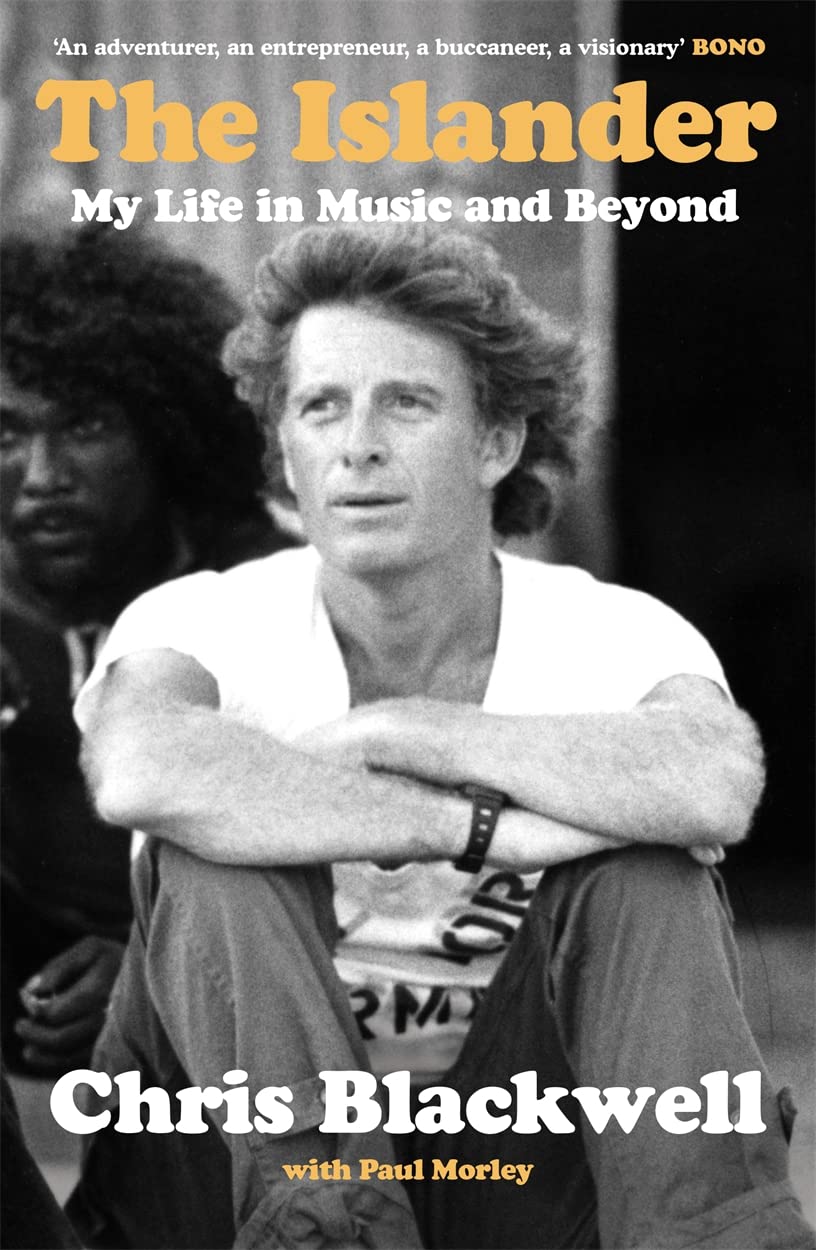 The Islander My Life in Music and Beyond by Chris Blackwell (Hardback Book)