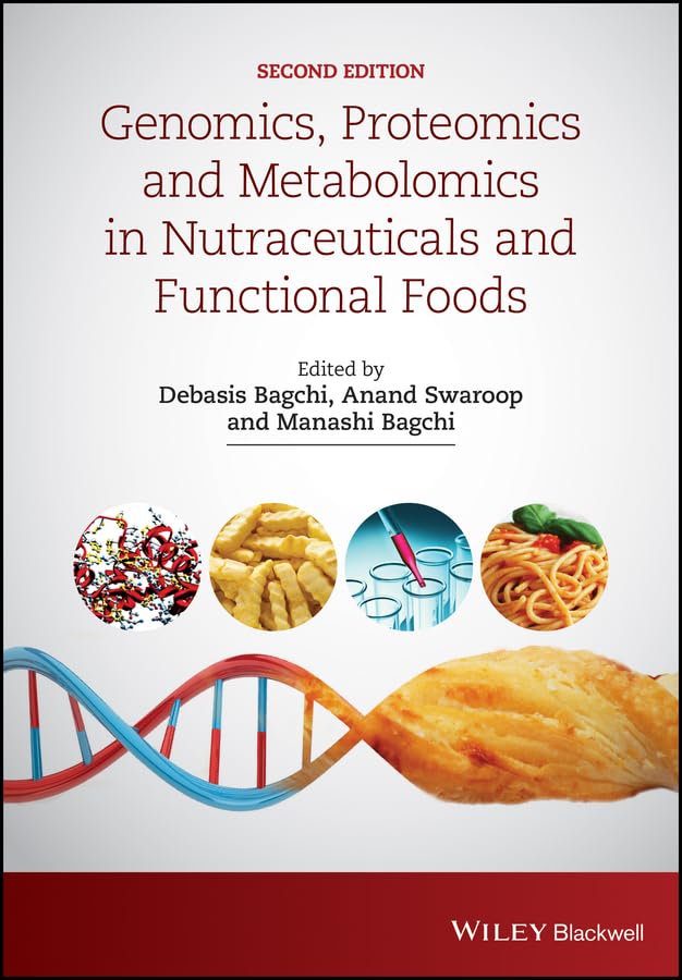Genomics, Proteomics and Metabolomics in Nutraceuticals and Functional Foods (Hui: Food Science and Technology)