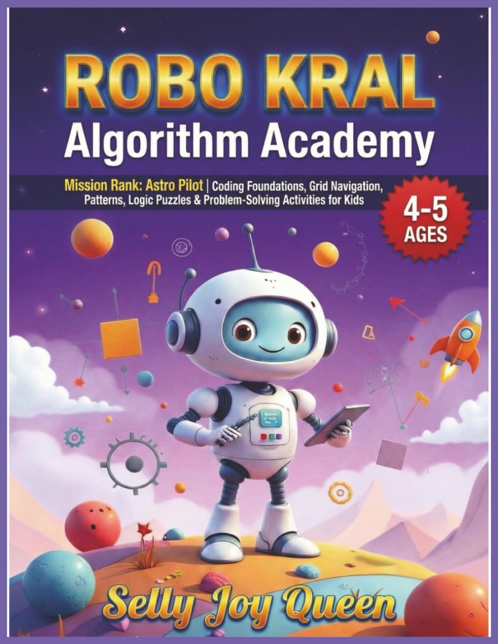 ROBO KRAL – Algorithm Academy: Mission Rank: Astro Pilot | Coding Foundations, Grid Navigation, Patterns, Logic Puzzles & Problem-Solving Activities for Kids
