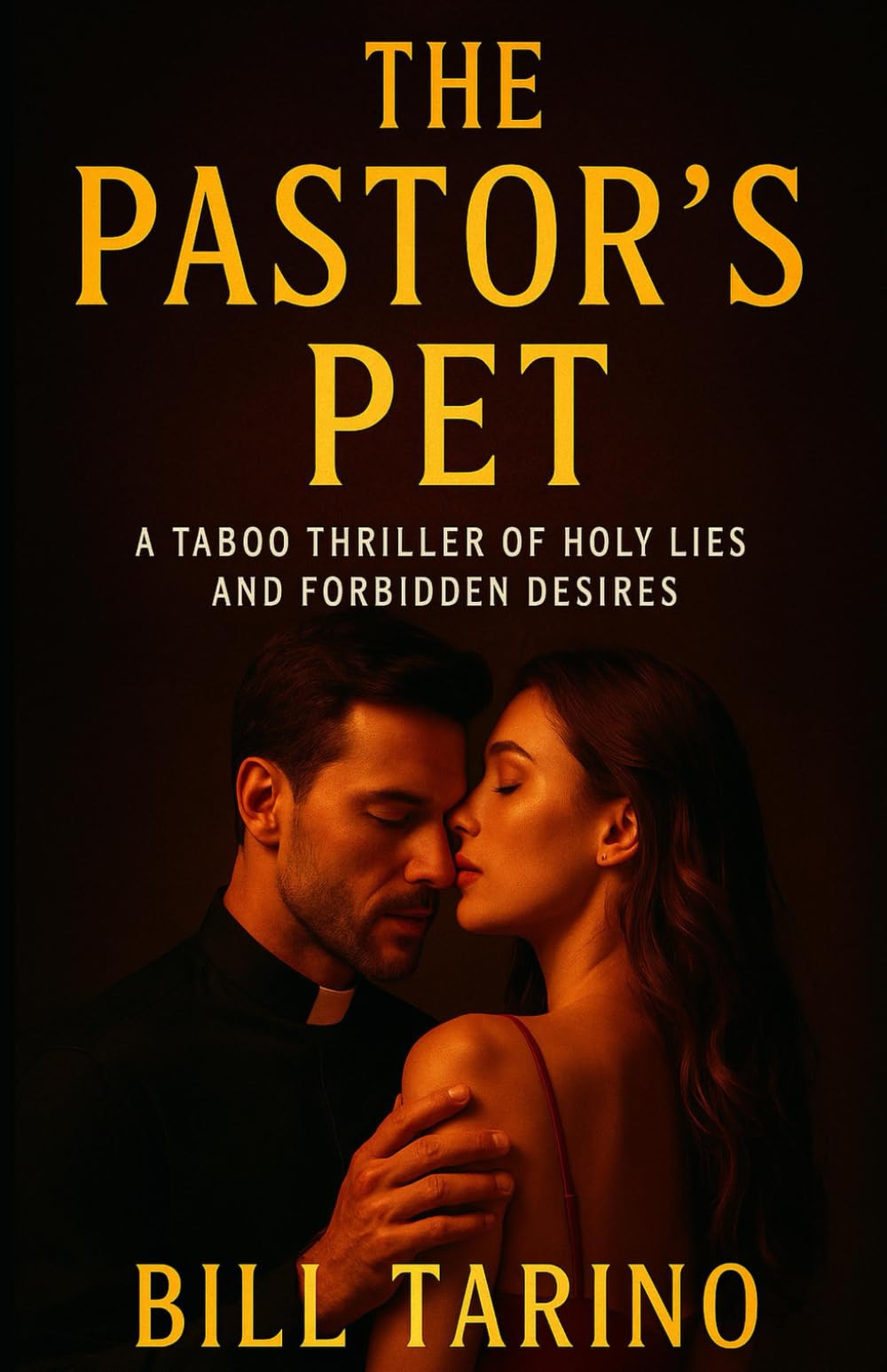 The Pastor’s Pet: A Taboo Thriller of Holy Lies and Forbidden Desires