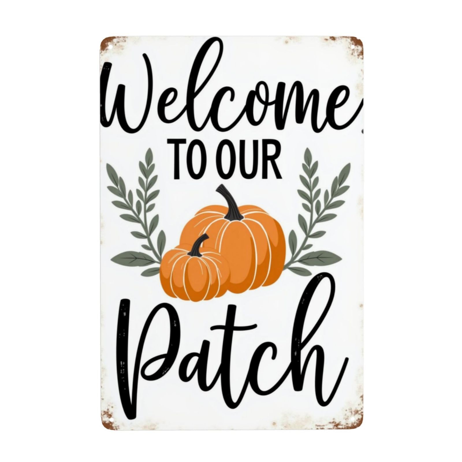 Yepyayqvk Tin Sign 439 Welcome To Our Pumpkin Patch Vintage Tin Sign Wall Decor Metal Sign Decorative Sign 6X8 Inch