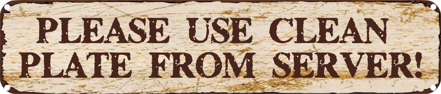 peiyeety Metal Tin Sign Please UsePlate From Server! Sign, Retro Wall Decor for Home, Bar, Garage, Cafe, Man Cave, Restaurant, Kitchen, Rustic Wall Art for Indoor/Outdoor Decor, 4x16 Inch