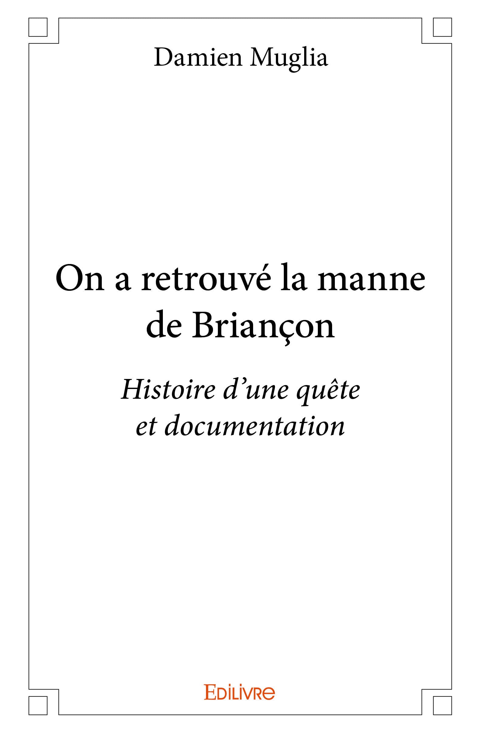 On a retrouvé la manne de Briançon