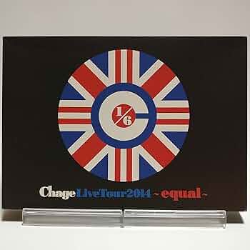 Amazon.co.jp | Chage / Chage Live Tour 2014 equal プレミアムセット
