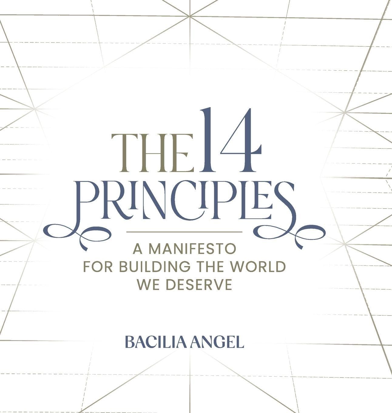 The 14 Principles: A Manifesto For Building The World We Deserve