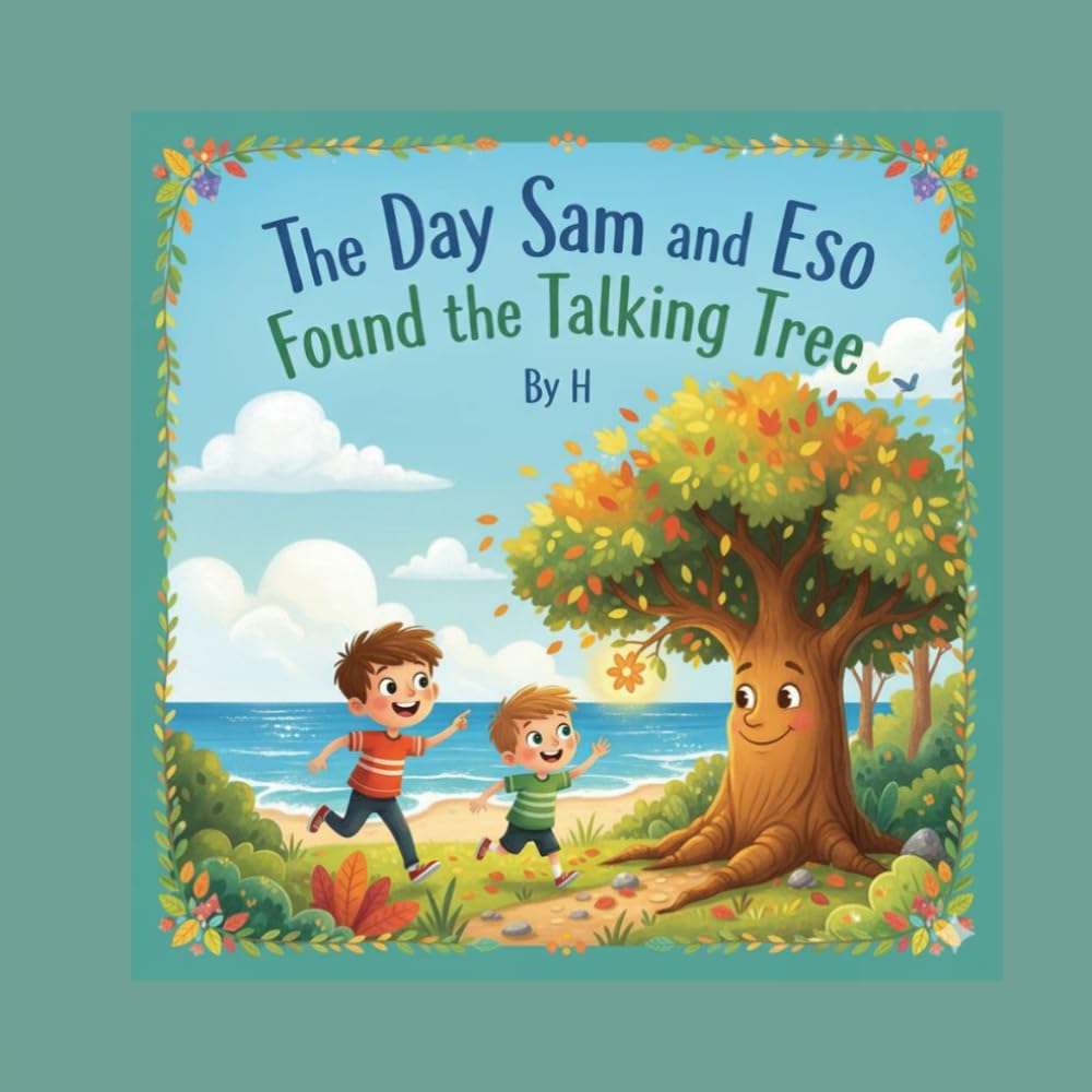 The Day Sam and Eso Found the Talking Tree: A Fun Forest Adventure for Curious Little Explorers (Sam and Eso Adventures)