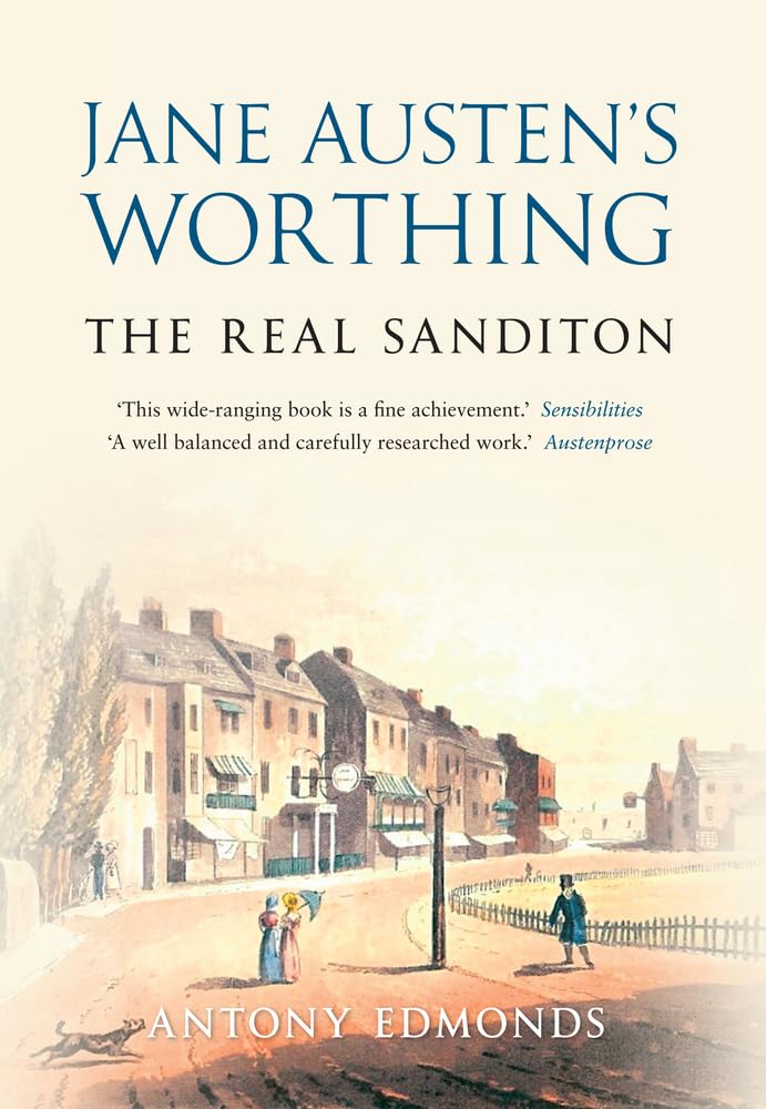 Jane Austen's Worthing: The Real Sanditon