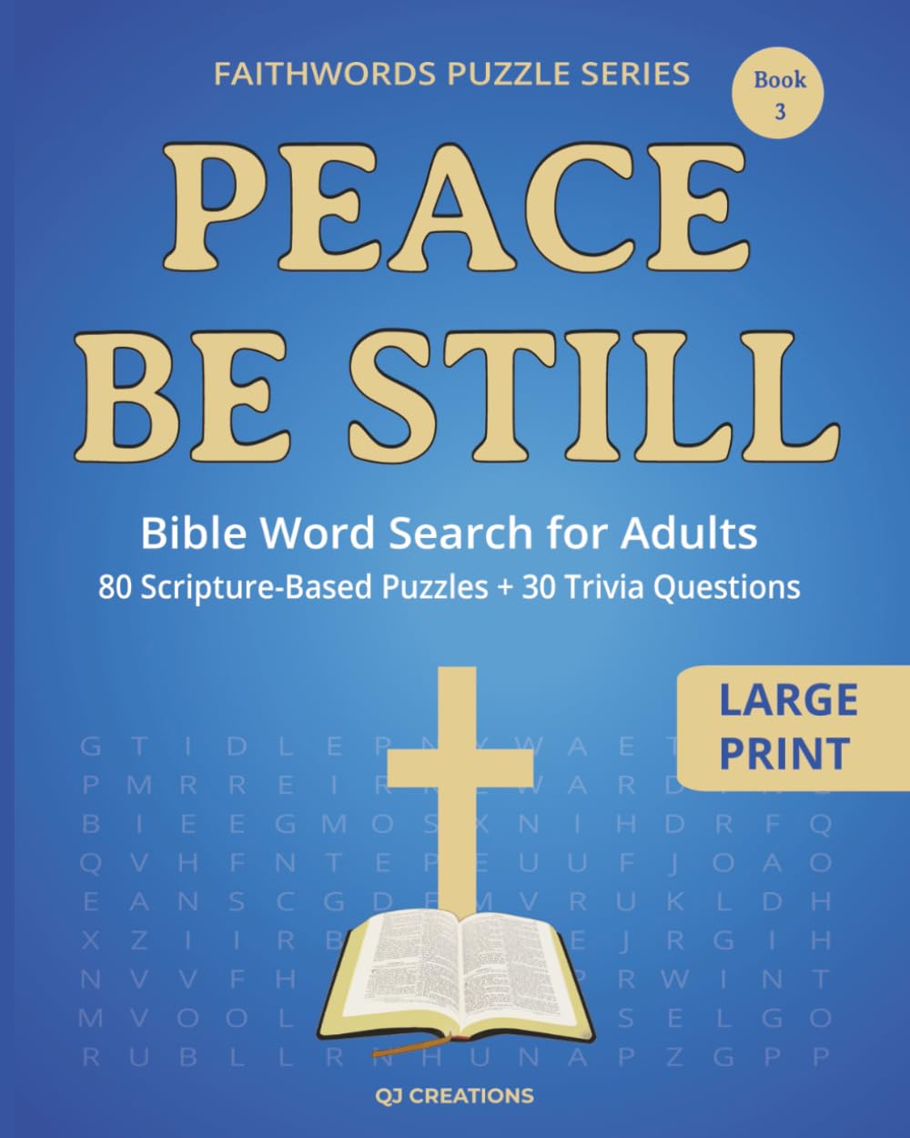Peace Be Still Bible Word Search: 80 Relaxing Scripture Puzzles Plus Bible Trivia | Large Print Christian Activity Book for Calm and Encouragement (FaithWords Puzzle Series)