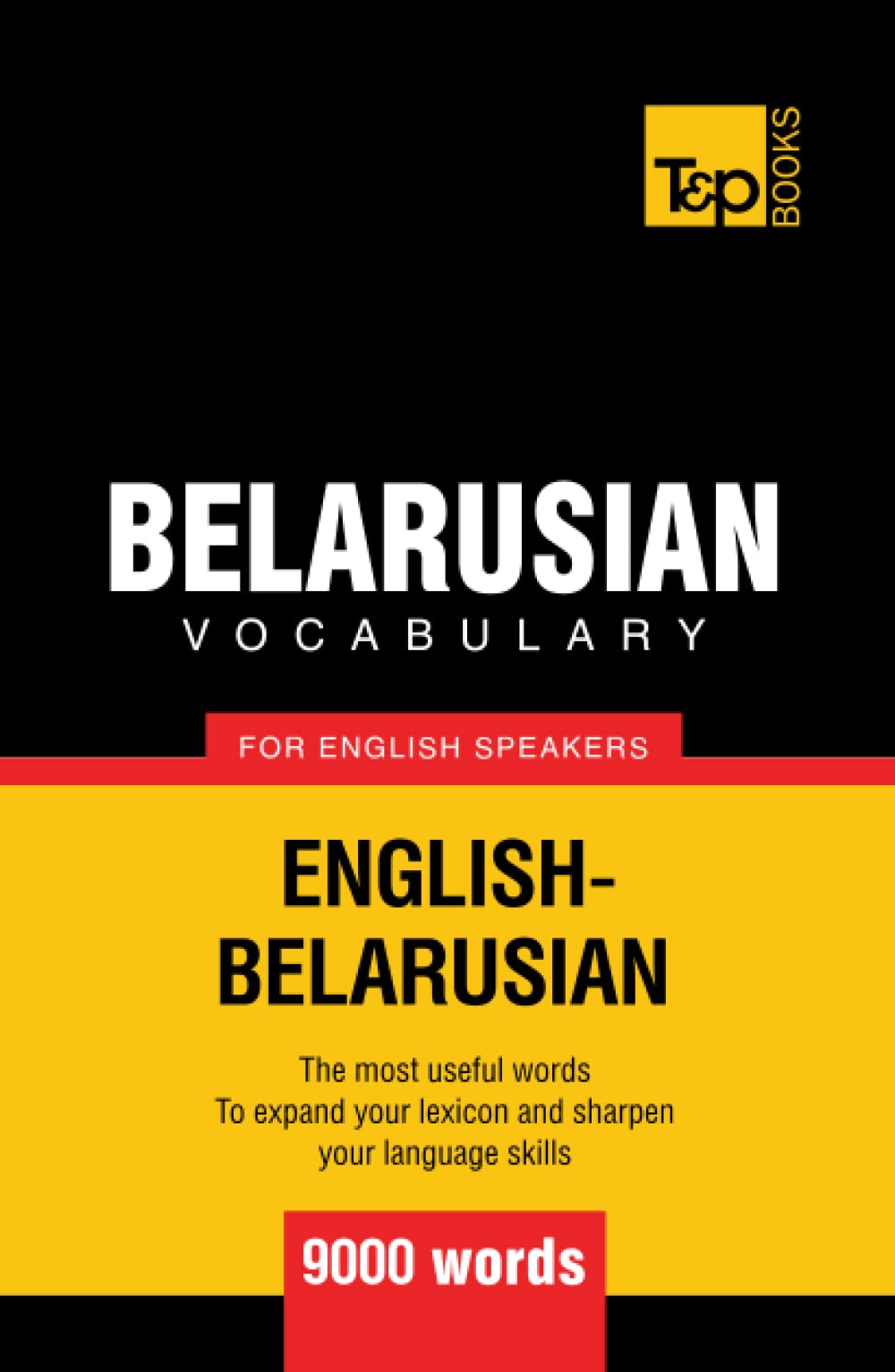 Belarusian vocabulary for English speakers - 9000 words (American English Collection)