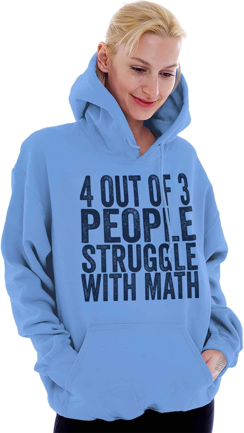 Brisco Brands 4 out of 3 Struggle Math Nerd Humor Hoodie Sweatshirt Women Men