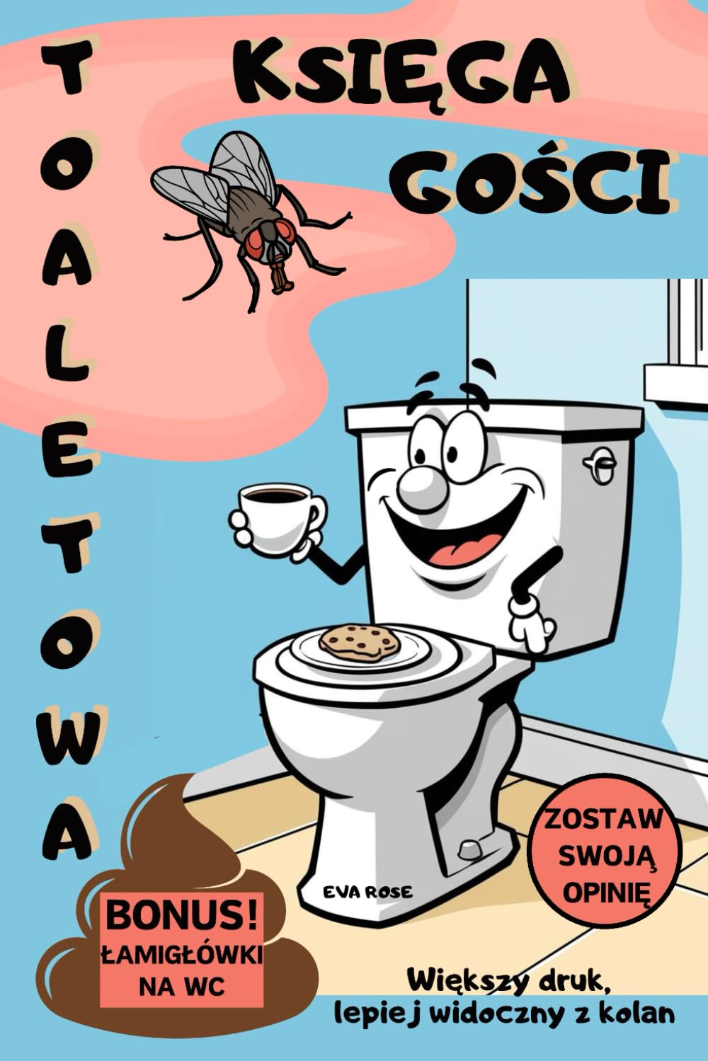 Toaletowa Księga Gości. Bonus! Łamigłówki na WC. Większy druk, lepiej widoczny z kolan. Najlepszy prezent na parapetówkę.: Kupa zabawy. Kupa śmiechu, Kupa wiedzy. Zostaw swoją opinię.