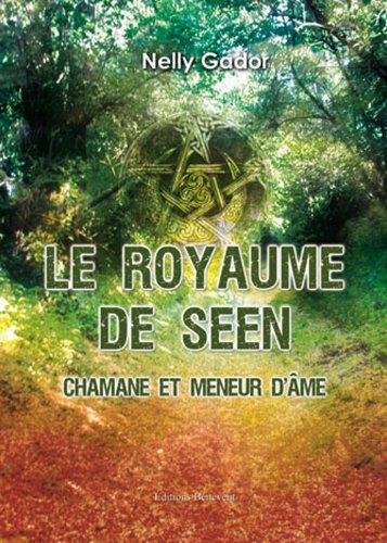 Le Royaume de Seen Chamane et Meneur d'âme