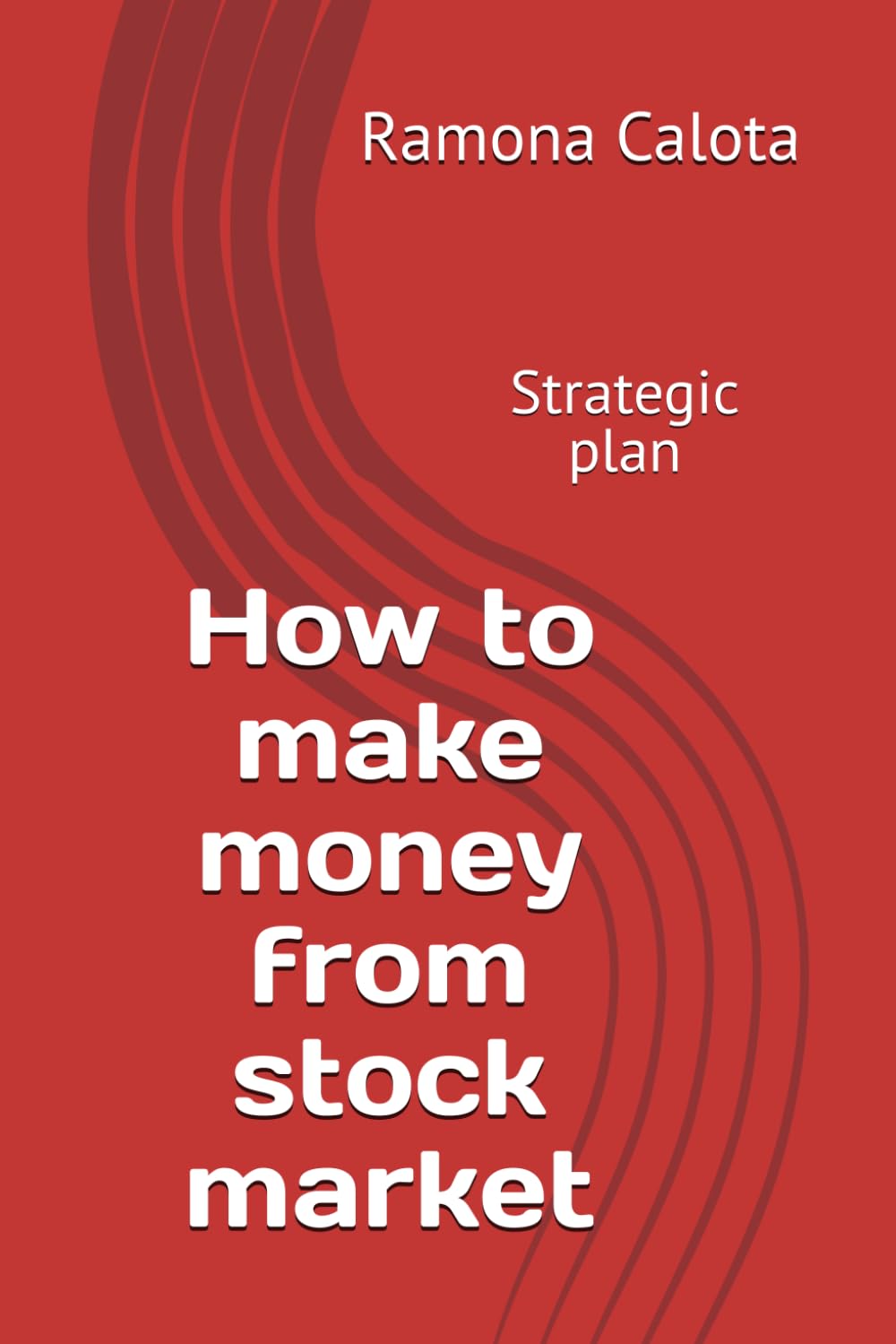How to make money from stock market: Strategic plan