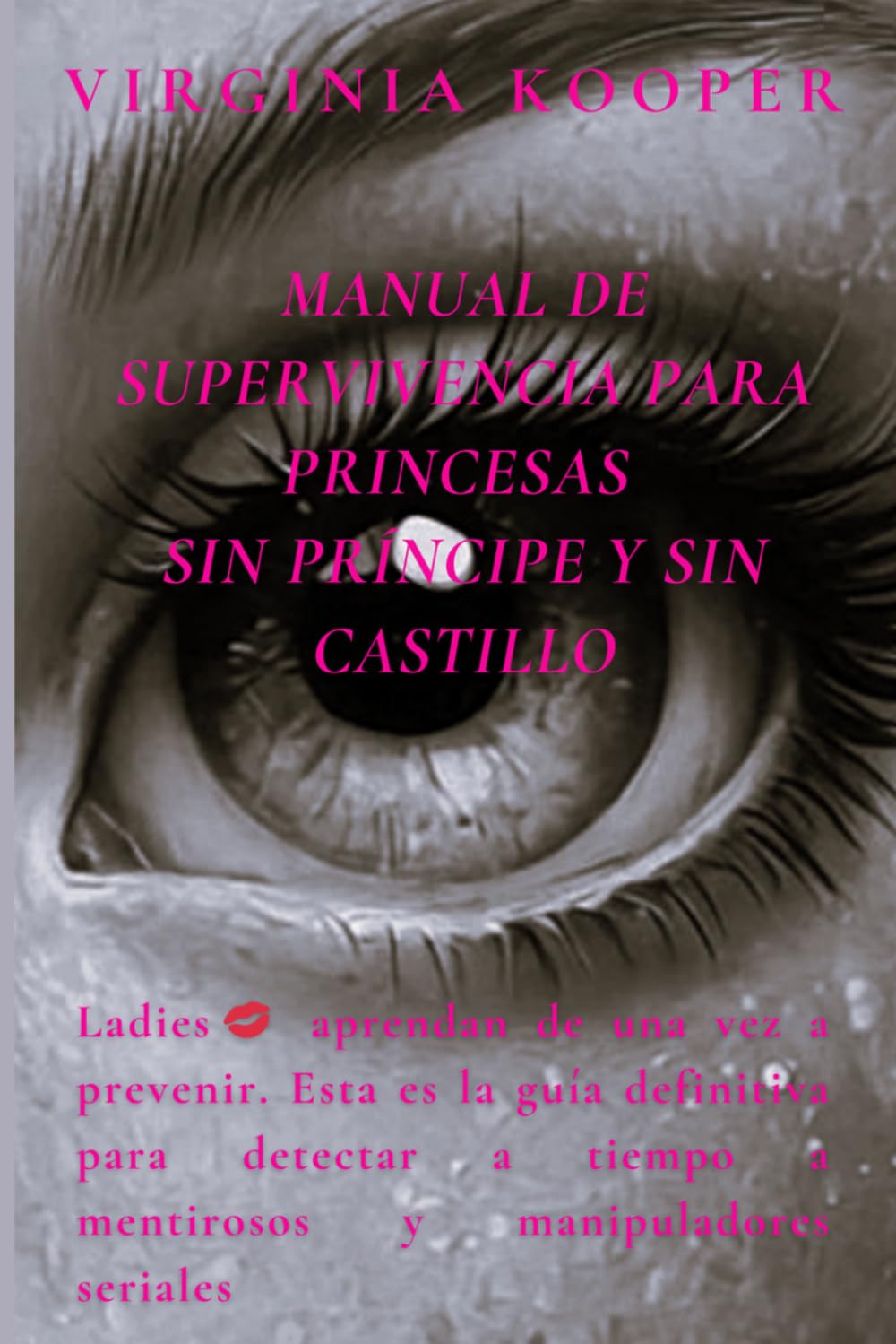 MANUAL DE SUPERVIVENCIA PARA PRINCESAS SIN PRÍNCIPE Y SIN CASTILLO