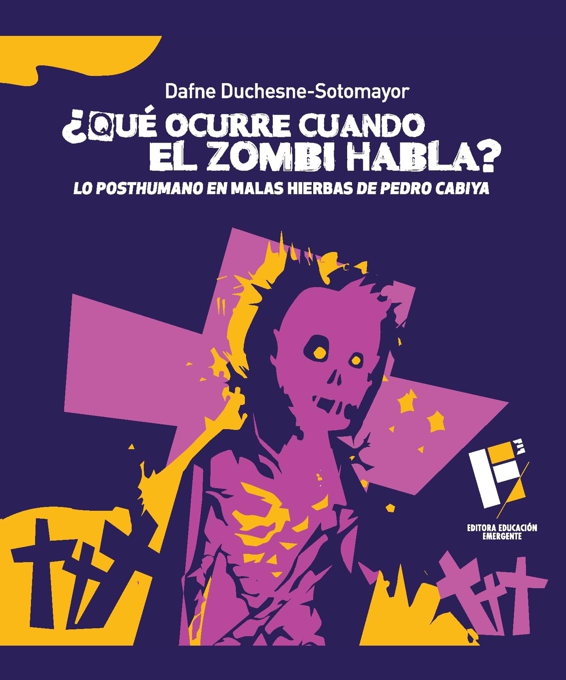 ¿Qué ocurre cuando el zombi habla?: lo posthumano en Malas hierbas de Pedro Cabiya