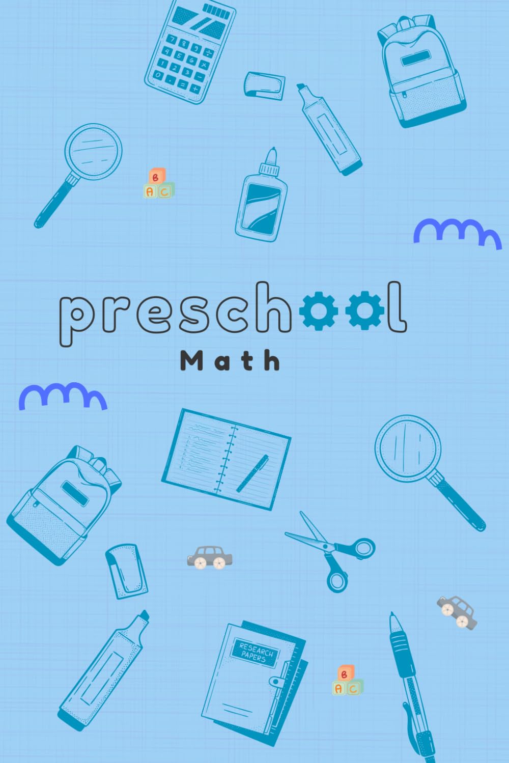 preschool math: Beginner Math Workbook for Toddlers Ages 2-5 Number Tracing and Matching Activities for a Fun Learning Start!