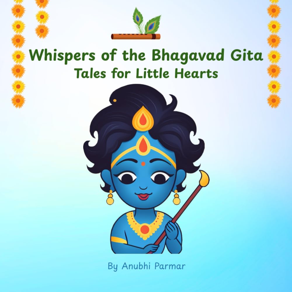 Whispers of the Bhagavad Gita: Tales for Little Hearts
