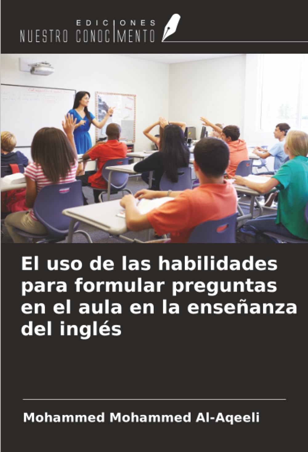 El uso de las habilidades para formular preguntas en el aula en la enseñanza del inglés