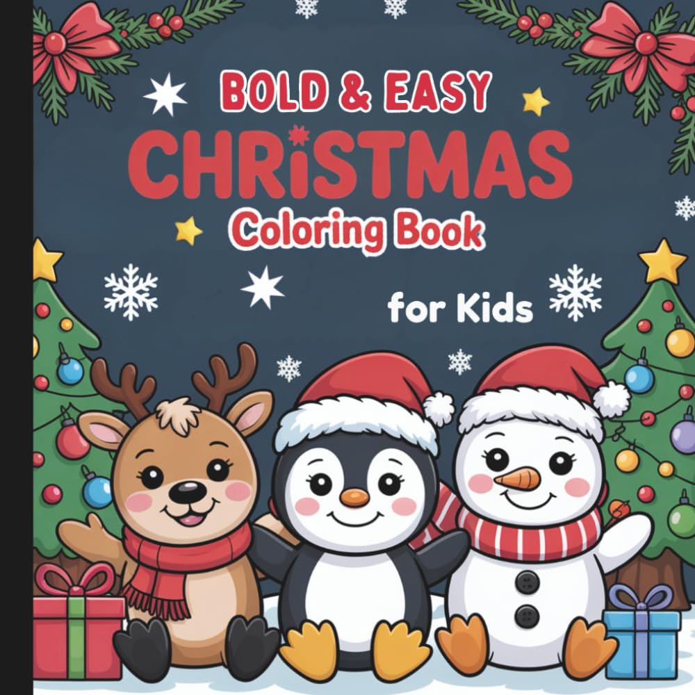 Christmas Bold And Easy Coloring Book: Cute And Bold Christmas Coloring Book (Warm Winter Wishes: A Holiday Christmas Collection Of Mazes, Coloring Books & More For The Whole Family)