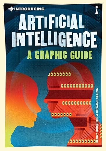 Introducing Artificial Intelligence: A Graphic Guide (Graphic Guides)