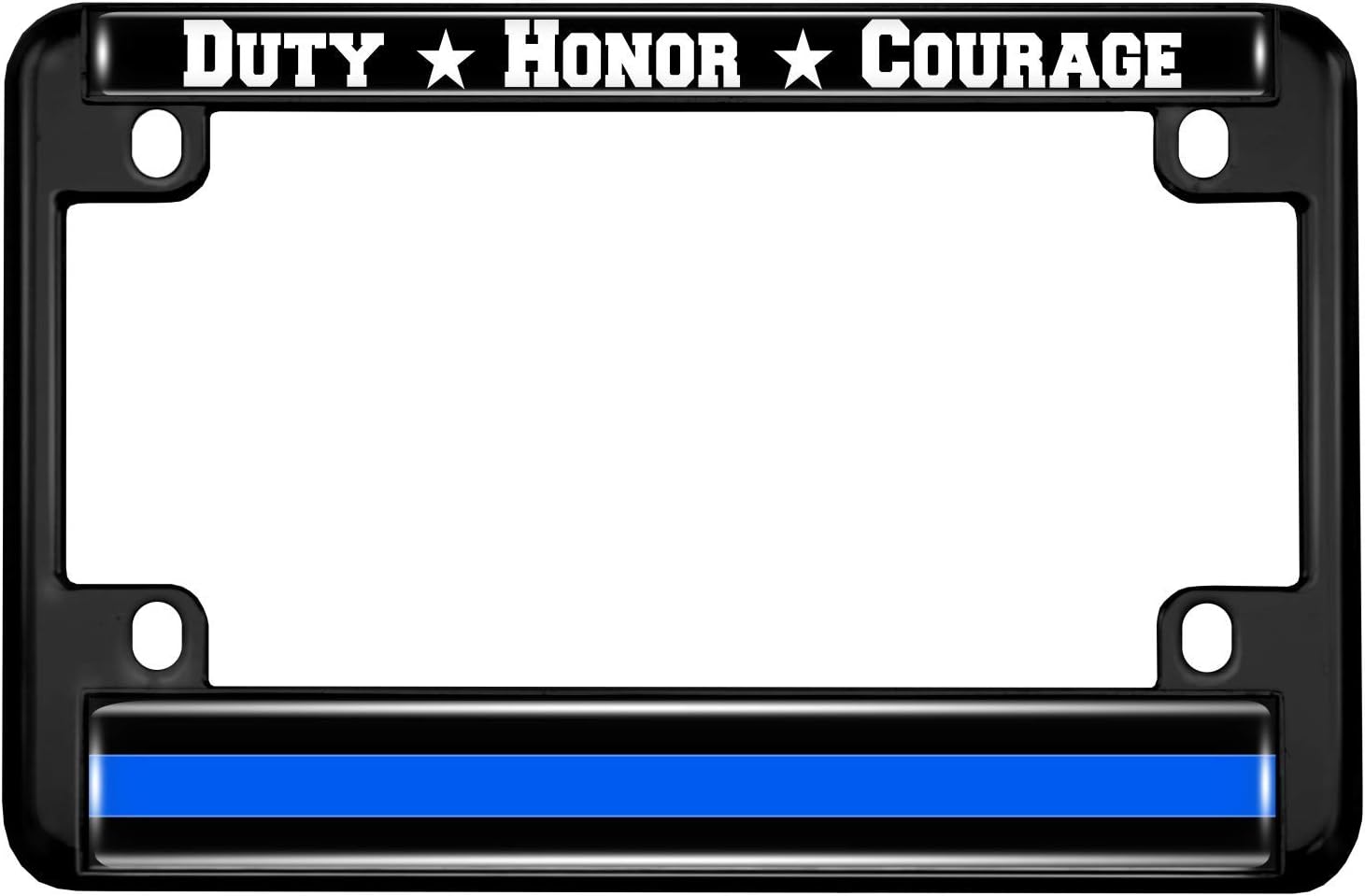 Motorcycle Metal License Plate Frame with Duty Honor Courage Thin Blue Line (Stripe) Support Law Enforcement Design - Black