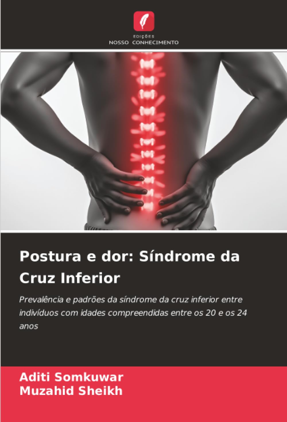 Postura e dor: Síndrome da Cruz Inferior: Prevalência e padrões da síndrome da cruz inferior entre indivíduos com idades compreendidas entre os 20 e os 24 anos