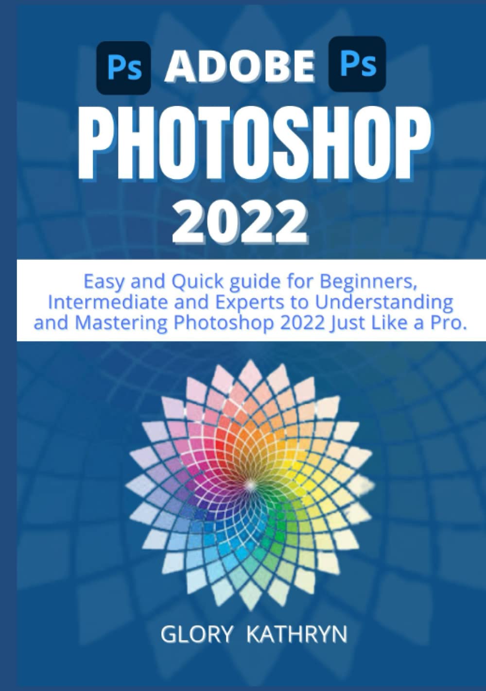 Buy ADOBE 2022 Easy and Quick Guide for Beginners