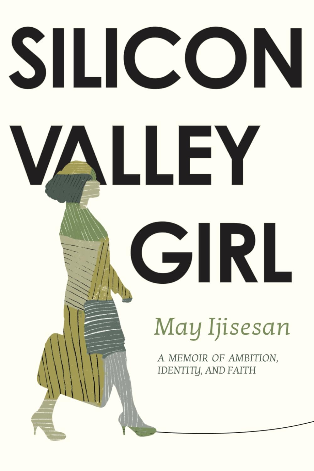 Silicon Valley Girl: A Memoir of Ambition, Identity and Faith