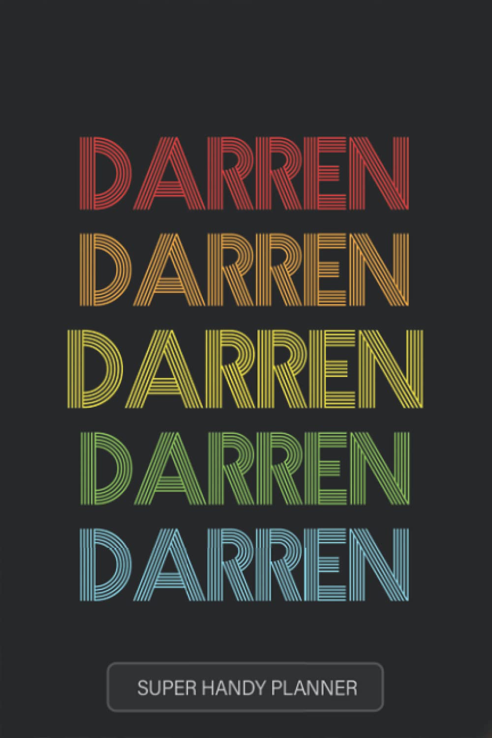 Darren: Darren Name Custom Gift Planner Calendar Notebook Journal