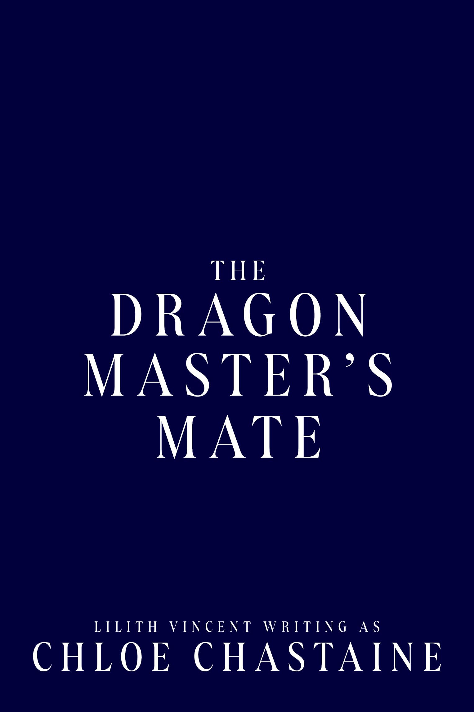 The Dragonmaster's Mate: A Rejected Mates Romance (Fire and Desire Book 4)