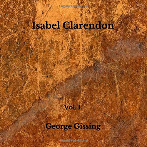 Isabel Clarendon: Vol. I.