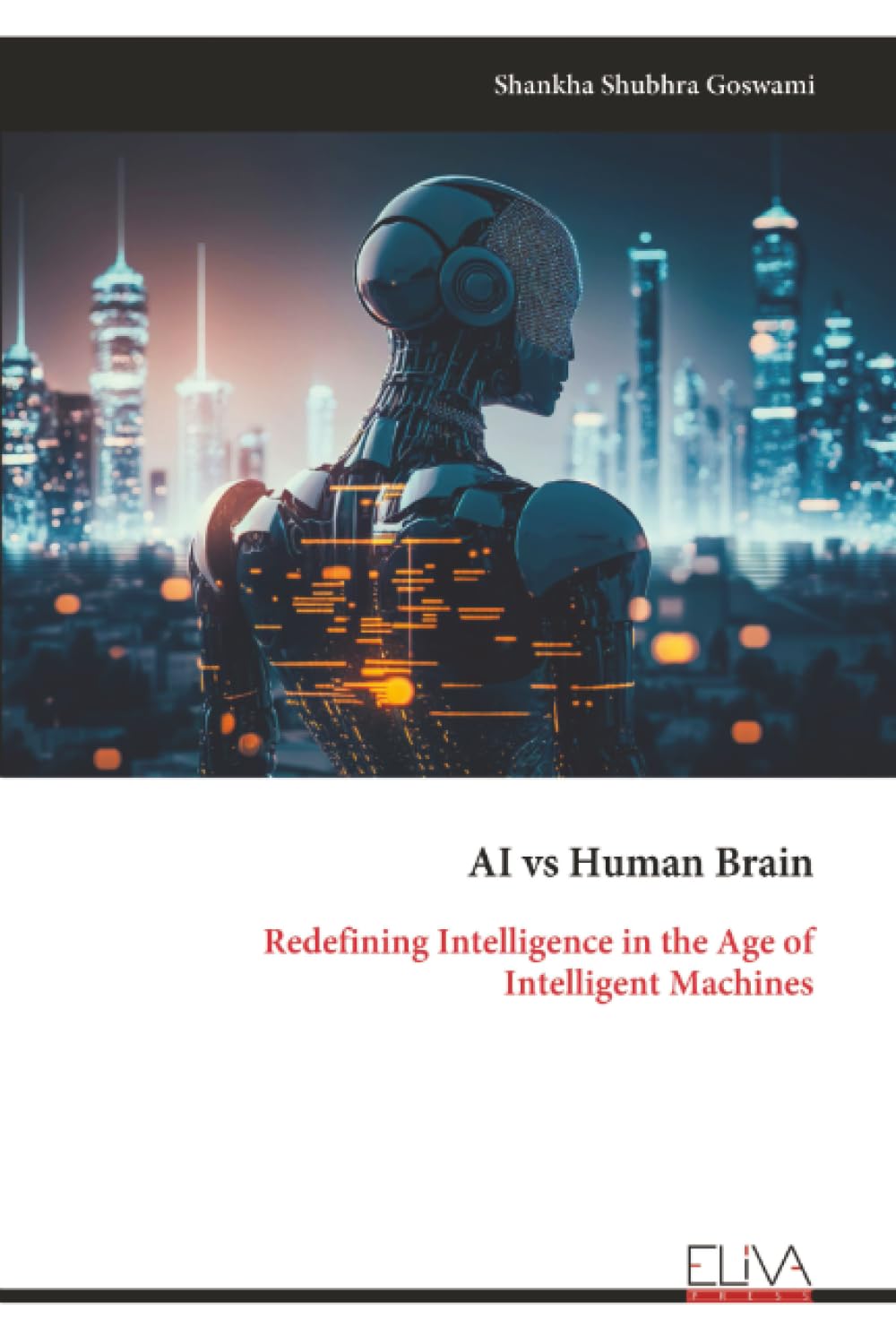 AI vs Human Brain: Redefining Intelligence in the Age of Intelligent Machines