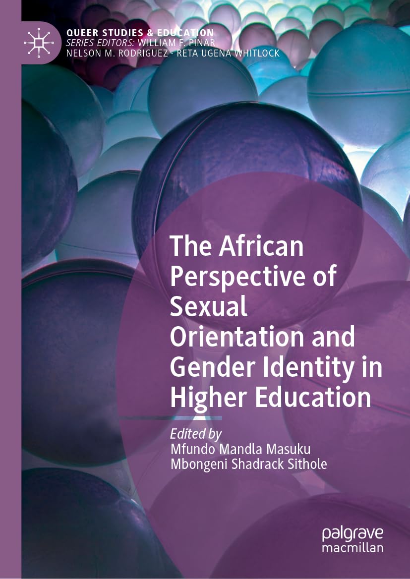 The African Perspective of Sexual Orientation and Gender Identity in Higher Education (Queer Studies and Education)