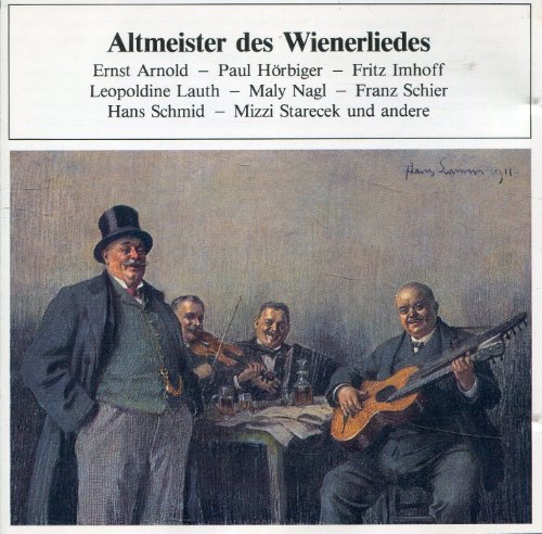 Altmeister des Wienerliedes. Hörbiger, Imhoff, Schmid.