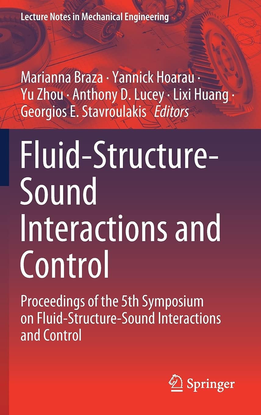 Fluid-Structure-Sound Interactions and Control: Proceedings of the 5th Symposium on Fluid-Structure-Sound Interactions and Control (Lecture Notes in Mechanical Engineering)