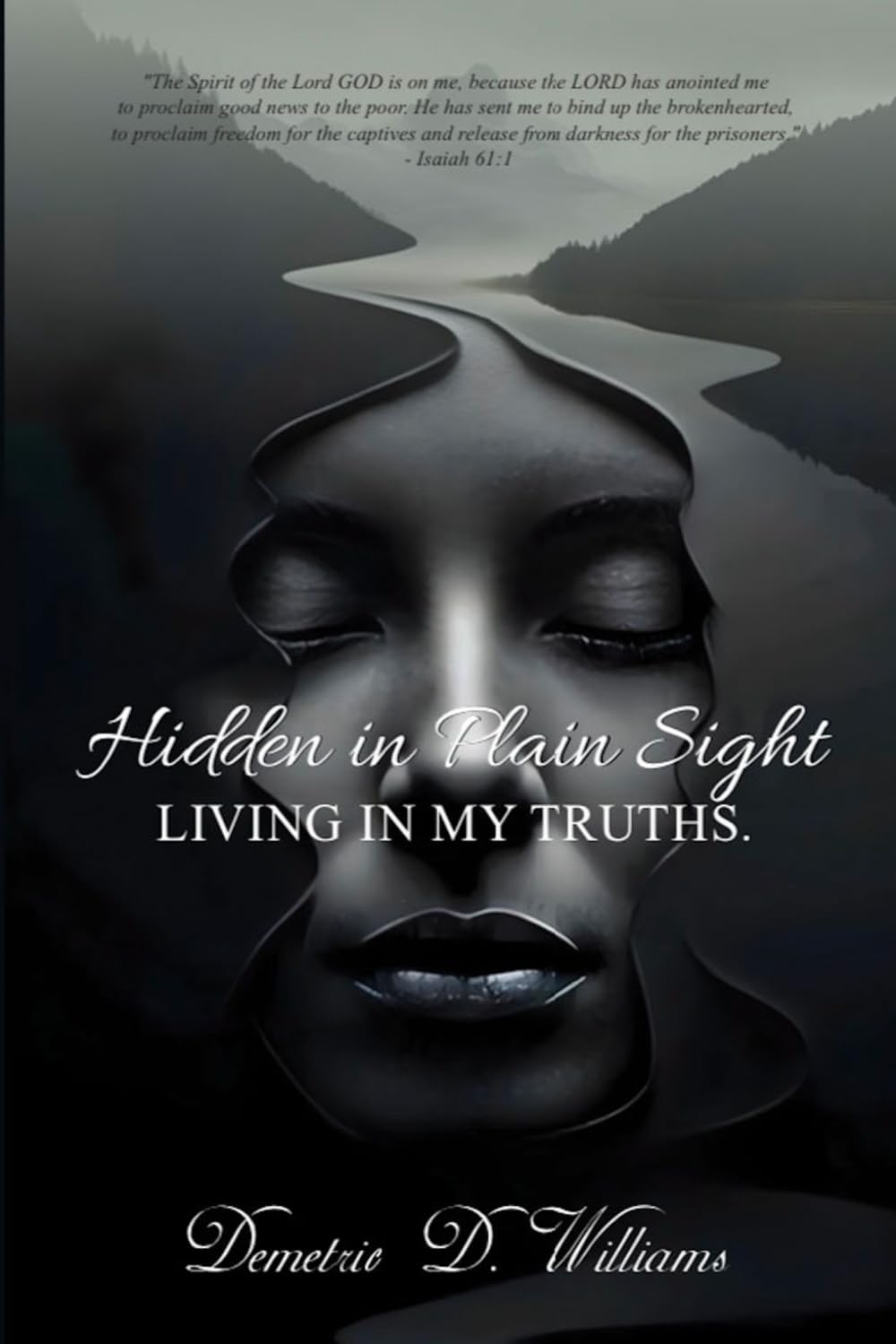 HIDDEN IN PLAIN SIGHT: Living in my Truths
