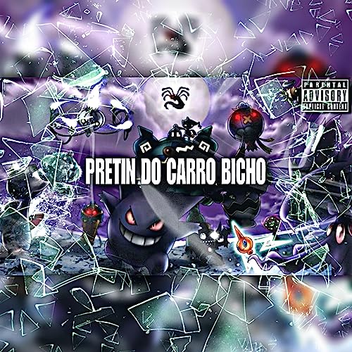  Pretin do Carro Bicho [Explicit]