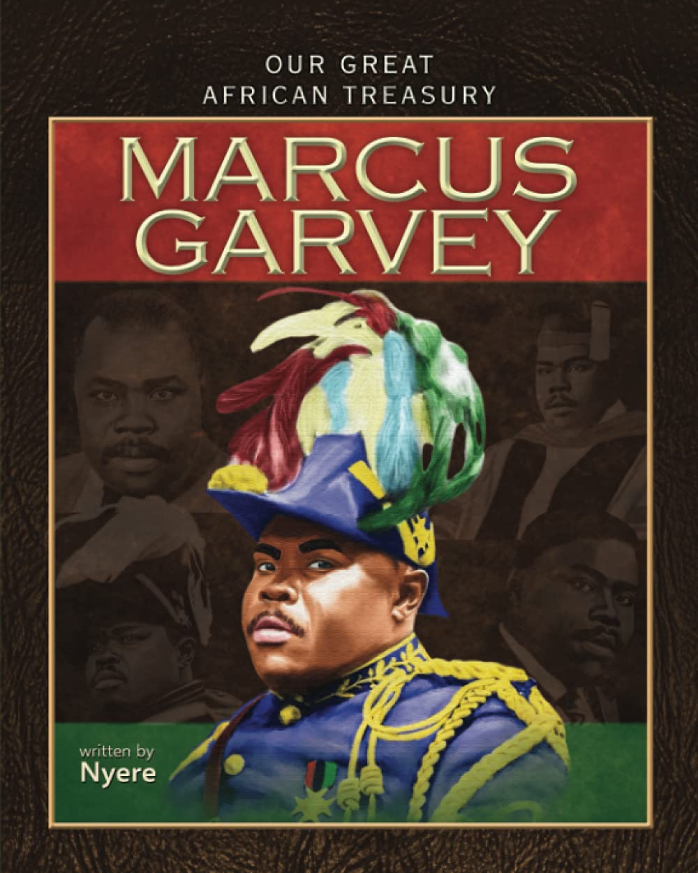 Marcus Garvey (Our Great African Treasury)