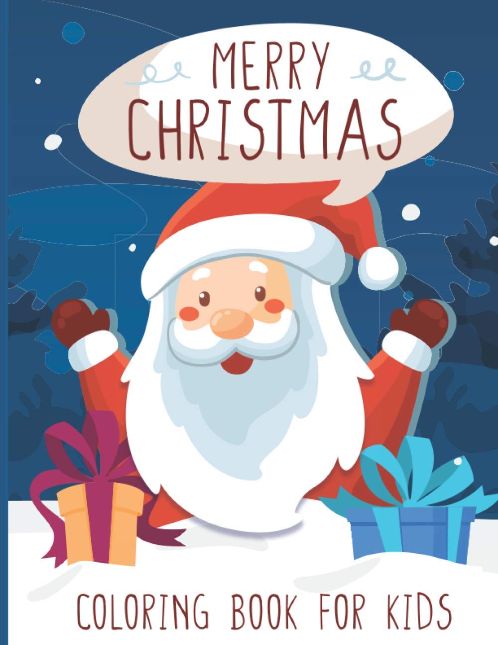 Christmas Coloring Book for Kids: Big Cheerful Pictures of Santa Claus, Reindeer, Snowmen and More - Christmas Bag Filler Gift