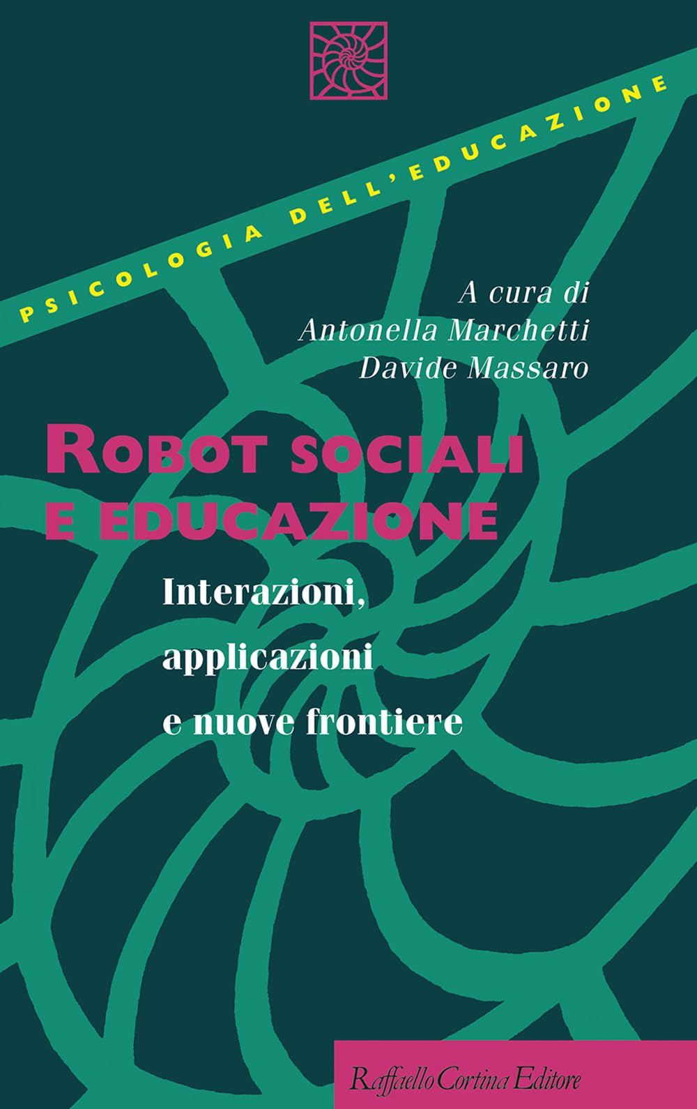 Robot Sociali E Educazione. Interazioni, Applicazioni E Nuove Frontiere - 4