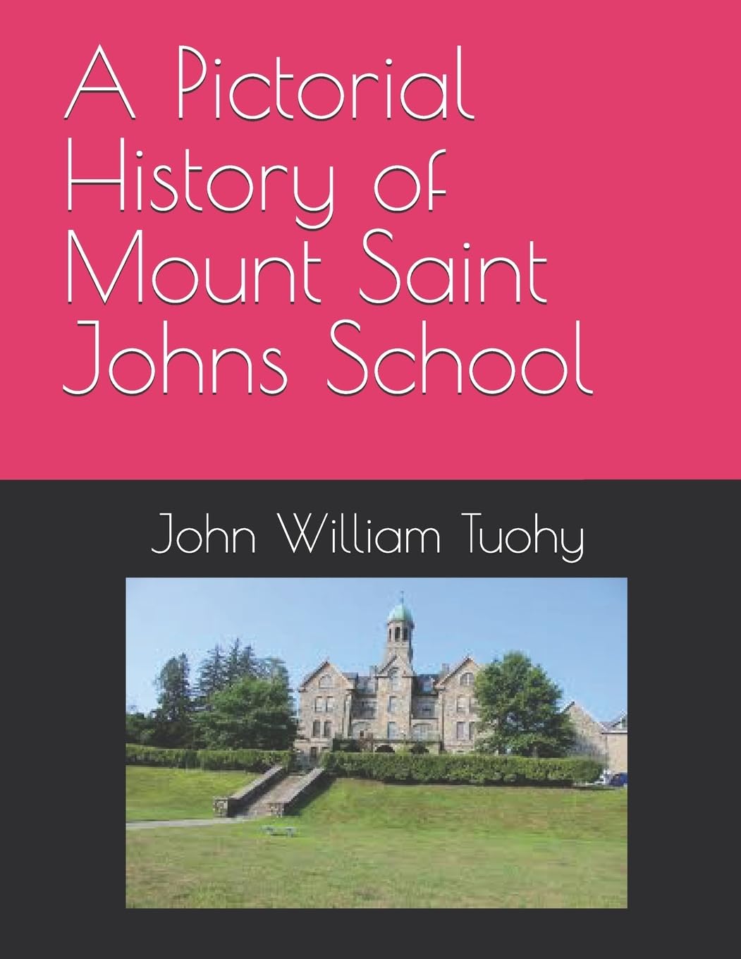 A Pictorial History of Mount Saint Johns School