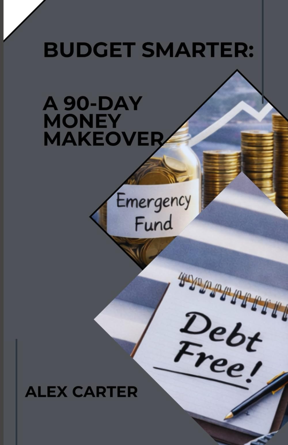 Budget Smarter: A 90-Day Money Makeover