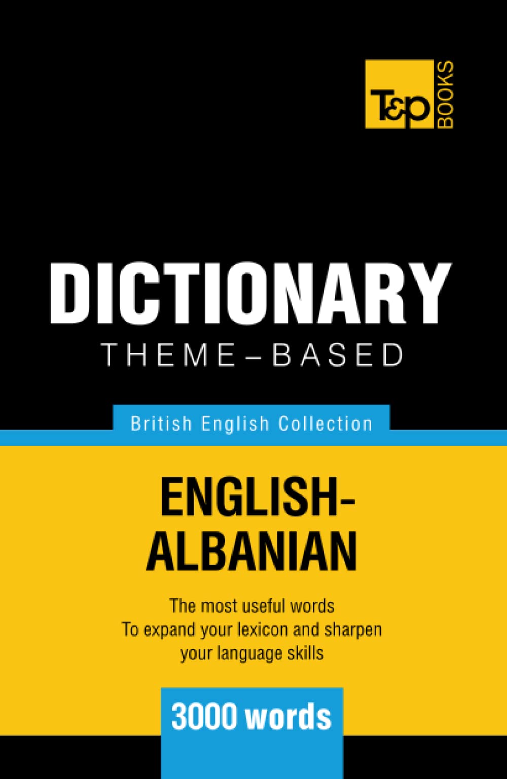 Theme-based dictionary British English-Albanian - 3000 words (British English Collection)