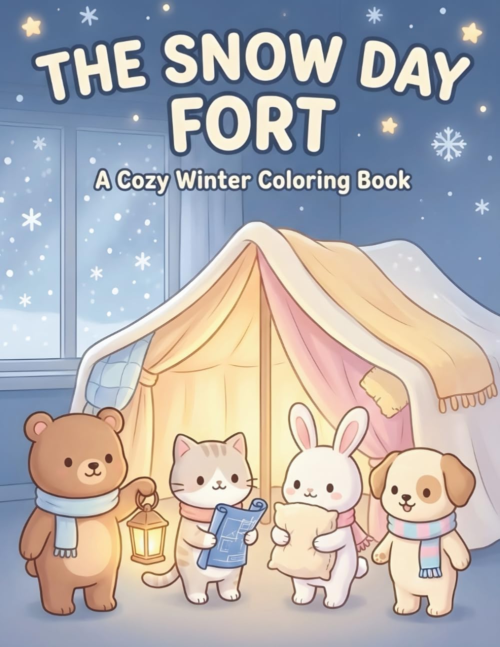 The Snow Day Fort: A Cozy Winter Coloring Book (Snuggle Fort Adventures)