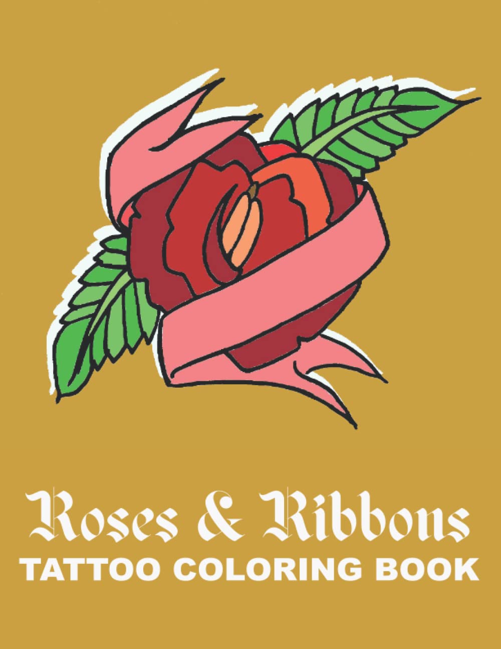 Livre de coloriage tatouage Roses and Ribbons idée cadeau originale pour passionnés