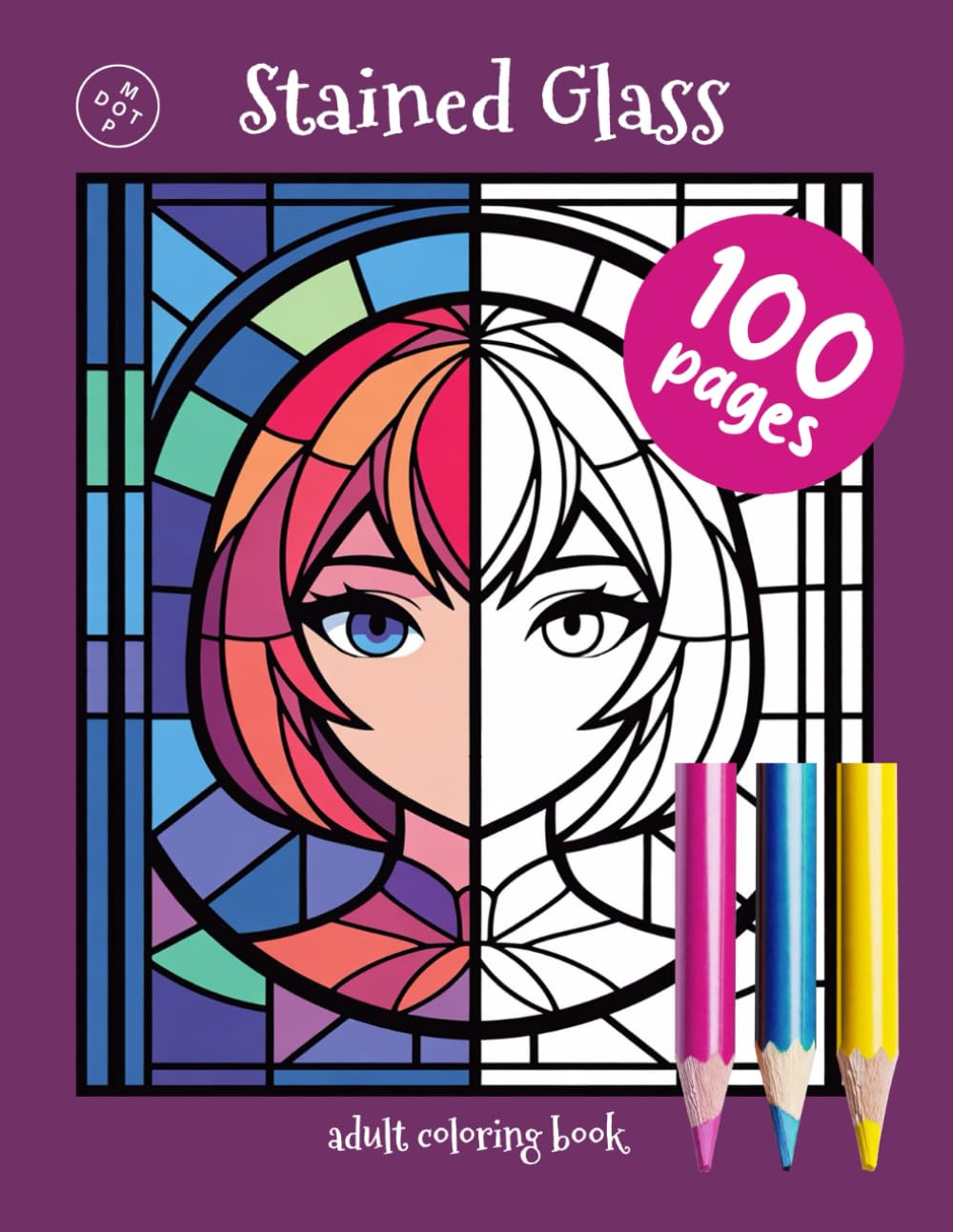 DotMop Stained Glass Serenity Volume 3: Enchanting Manga Anime Characters and Kawaii Designs (Stained Glass Serenity Volume 1: Majestic Animals and Butterflies)