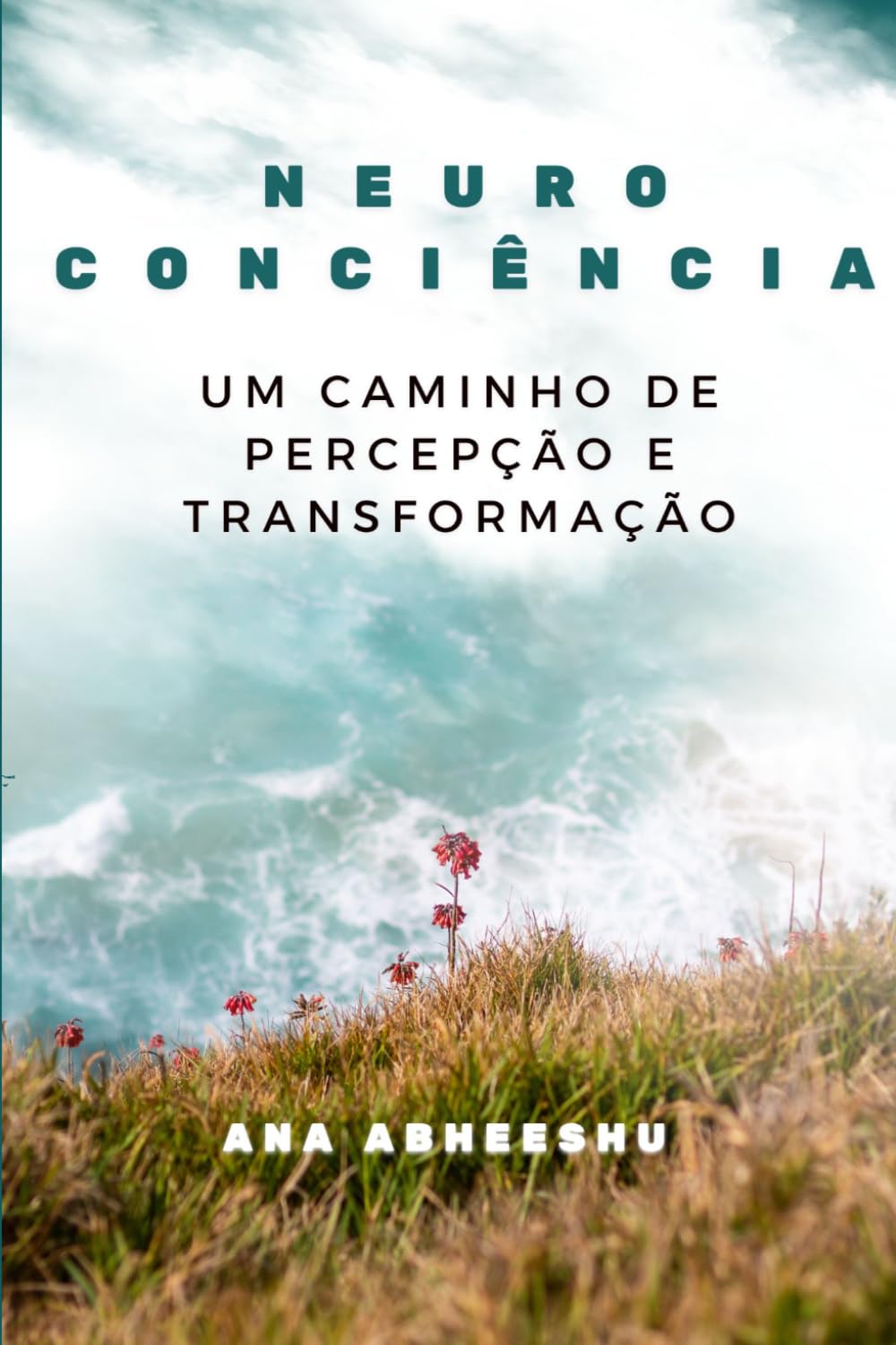 Neuroconsciência: Um caminho de percepção e transformação