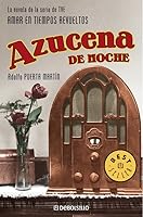 Azucena de noche: La novela de la serie de TVE "Amar en tiempos revueltos" (Best Sellers) 8483465787 Book Cover